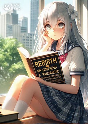 Rebirth: My Girlfriend is a Paranoiac