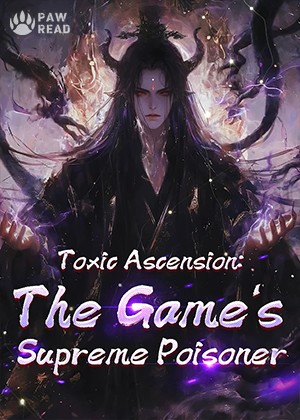Toxic Ascension: The Game's Supreme Poisoner